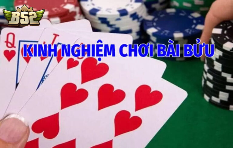 Kinh Nghiệm Chơi Bài Bửu Cho Newbie