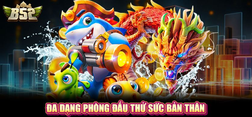 Giao diện game bắt mắt là lý do bạn nên tham gia bắn cá online B52