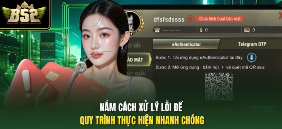 Nắm cách xử lý lỗi để quy trình thực hiện nhanh chóng