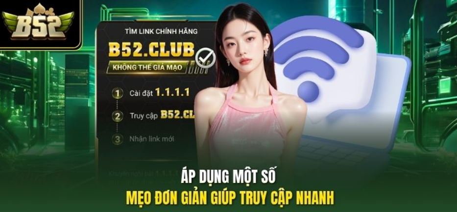 Áp dụng các mẹo đơn giản giúp truy cập nhanh