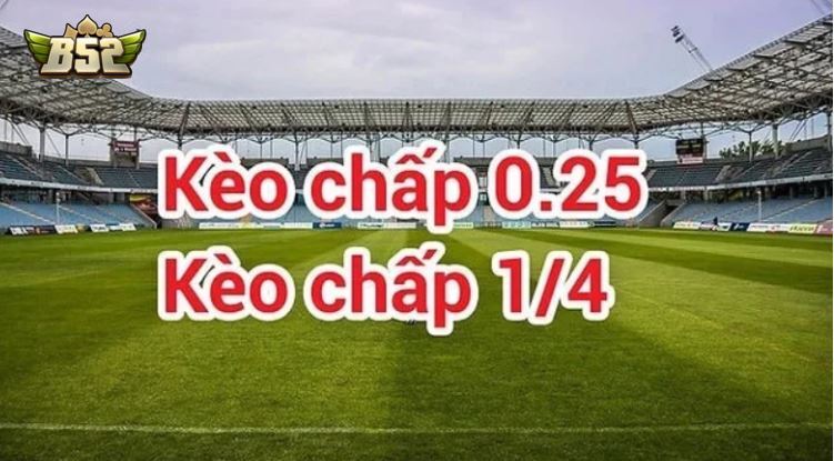 Định nghĩa về loại Kèo Chấp 1/4 là gì?